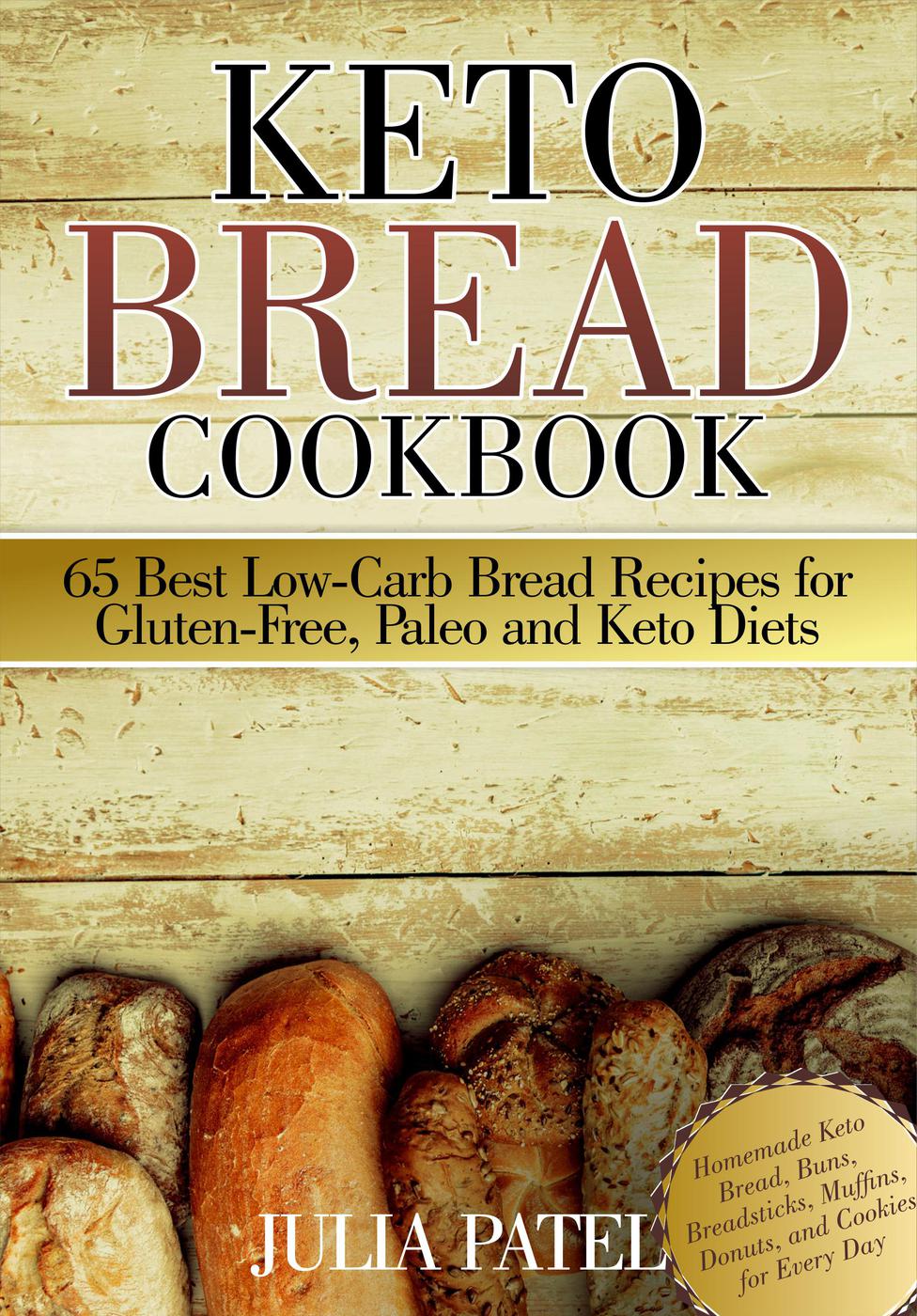 Keto Bread Cookbook Julia Patel