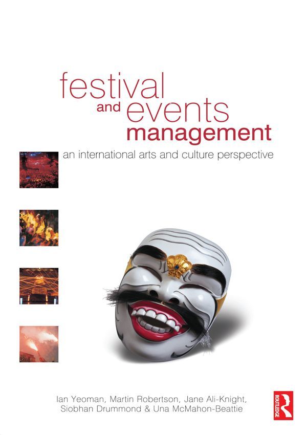 Festival And Events Management Ian Yeoman Martin Robertson Jane Aliknight