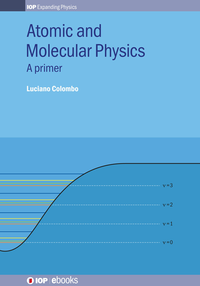 Atomic And Molecular Physics A Primer Luciano Colombo