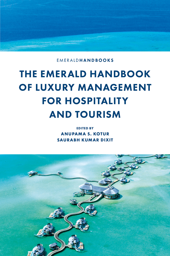 The Emerald Handbook Of Luxury Management For Hospitality And Tourism Anupama S Kotursaurabh Kumar Dixit
