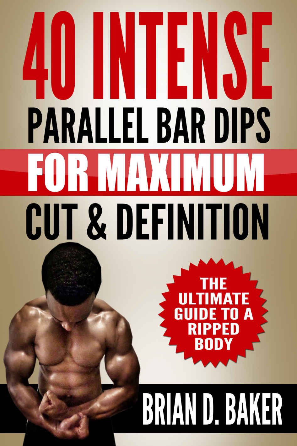 40 Intense Parallel Bar Dips For Maximum Cut Definition Baker