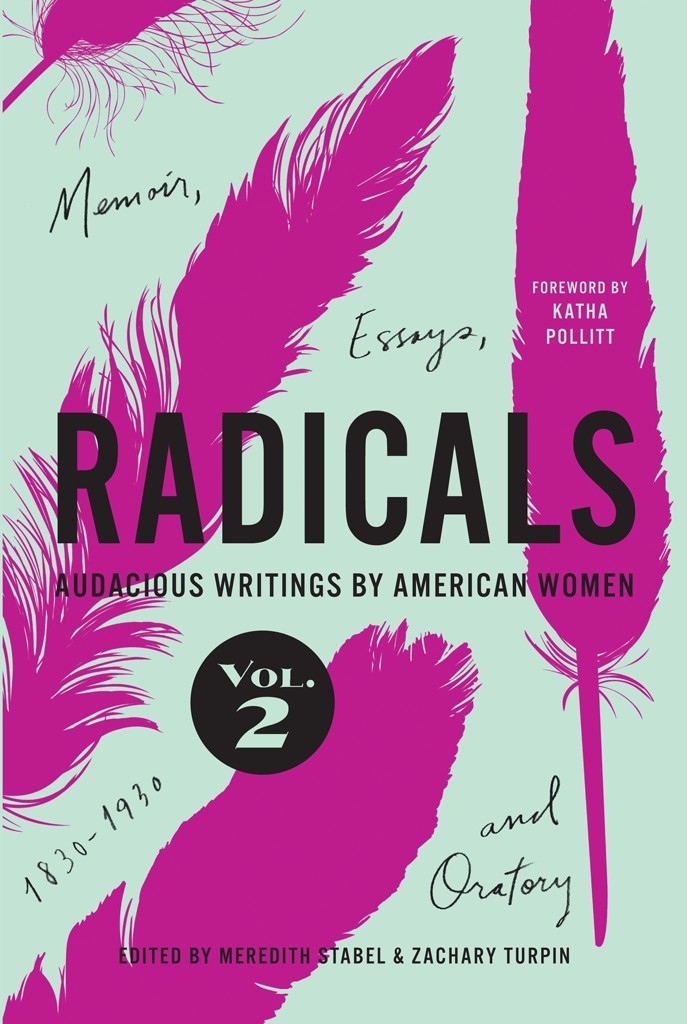 Radicals Volume 2 Memoir Essays And Oratory Meredith Stabel