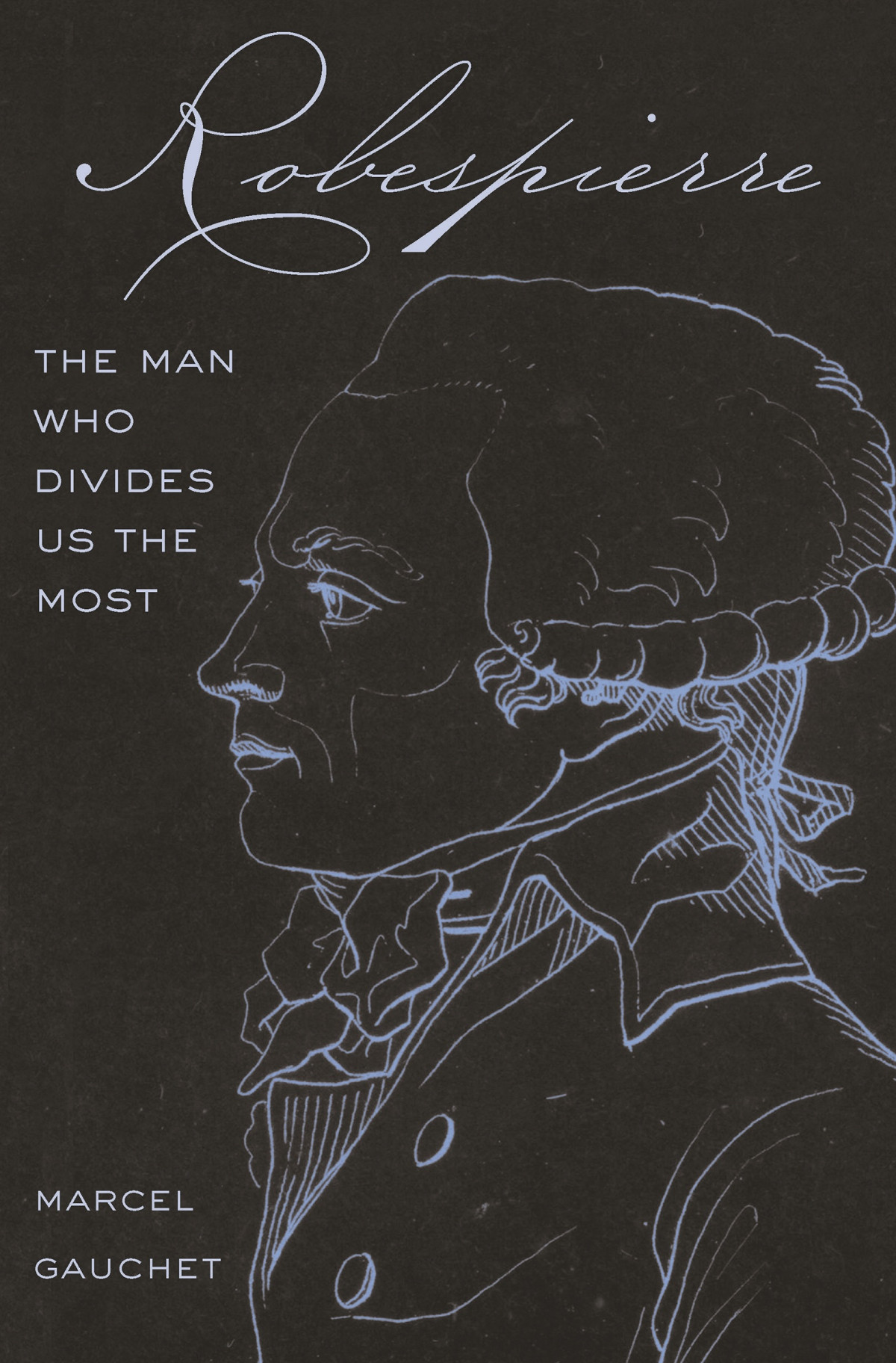 Robespierre Marcel Gauchet