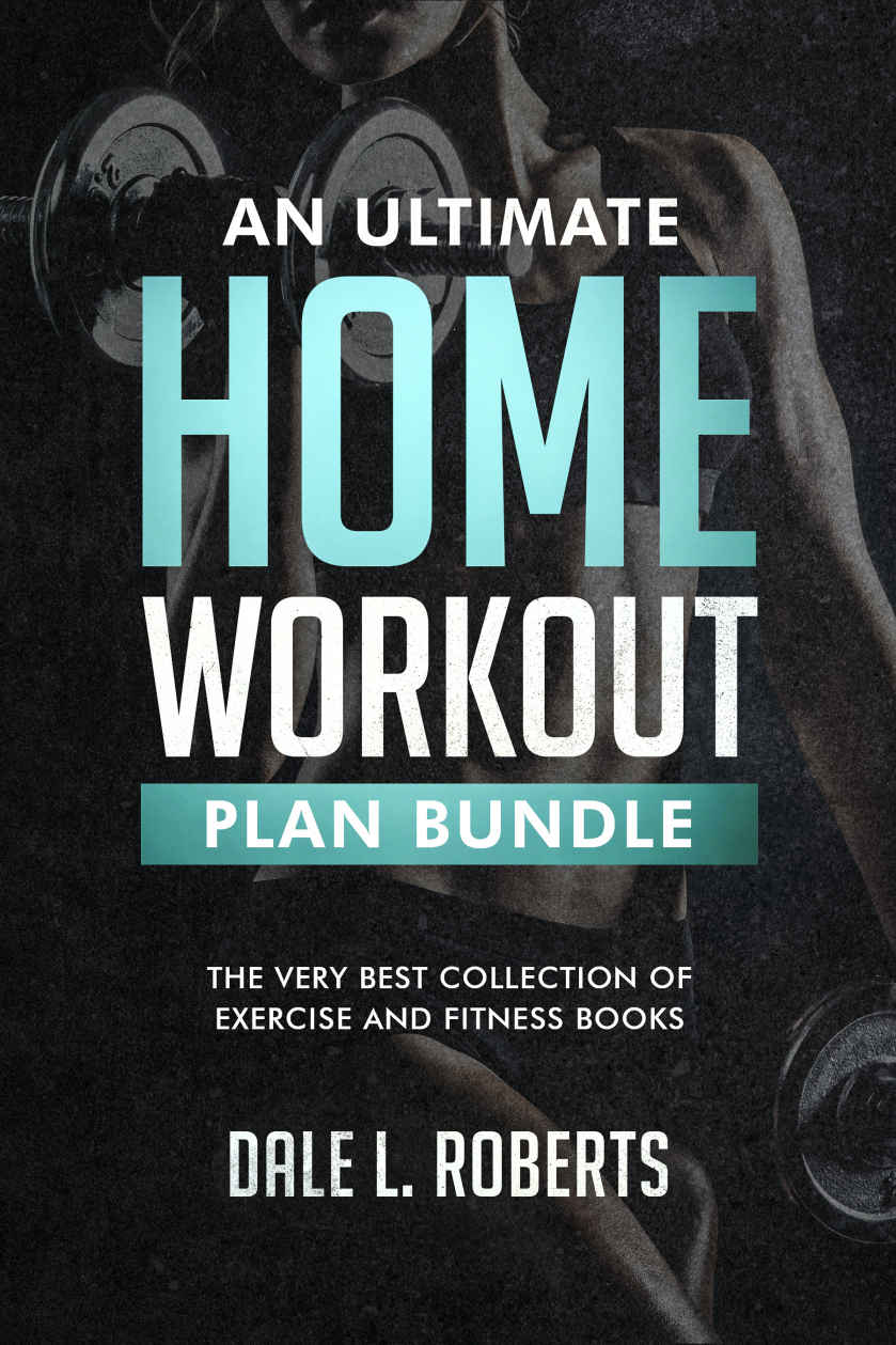 An Ultimate Home Workout Plan Bundle Roberts Dale L