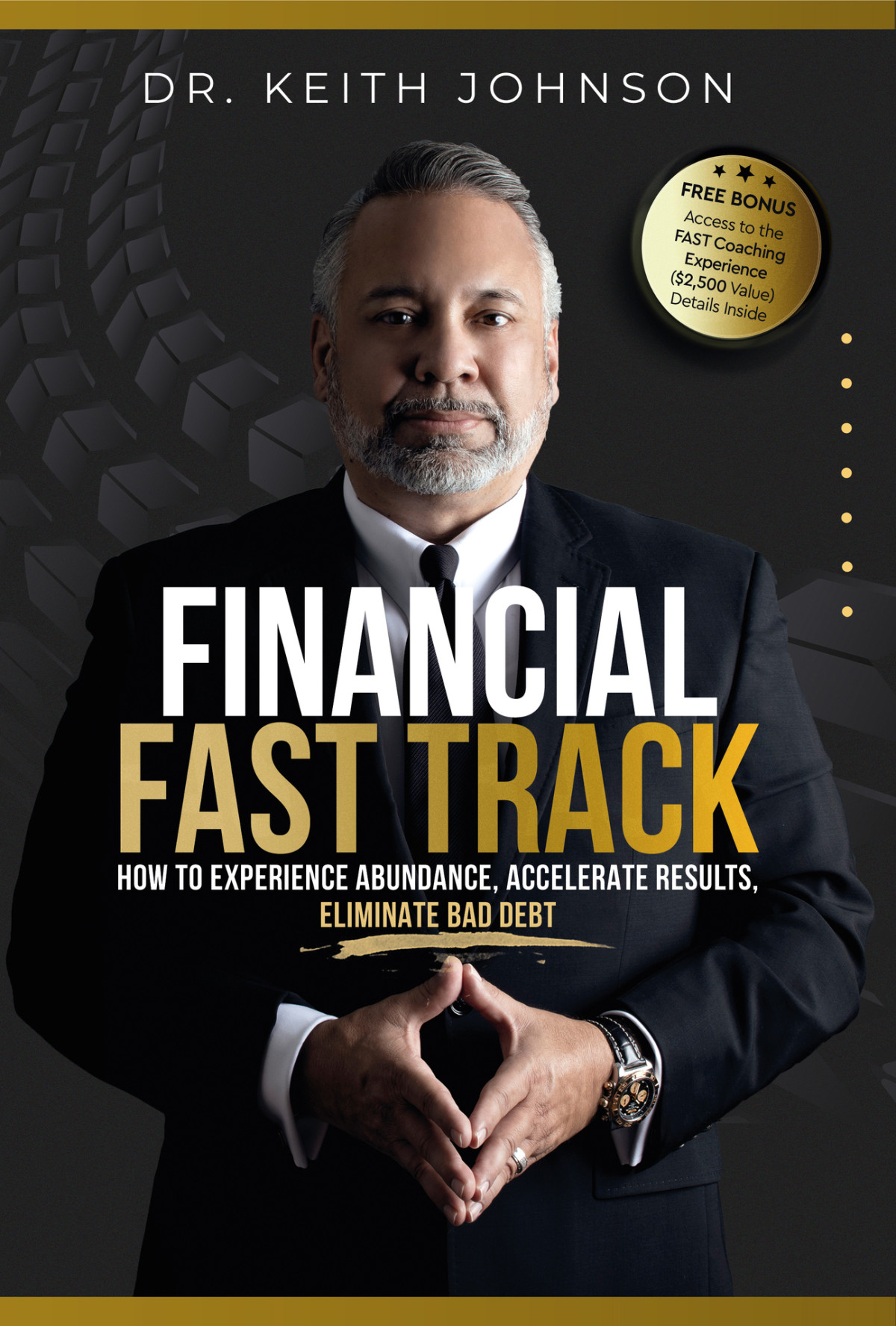 Finacial Fast Track How To Experience Abundance Accelerate Results Eliminate Bad Debt Johnson