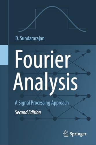 Fourier Analysisa Signal Processing Approach 2nd Edition D Sundararajan