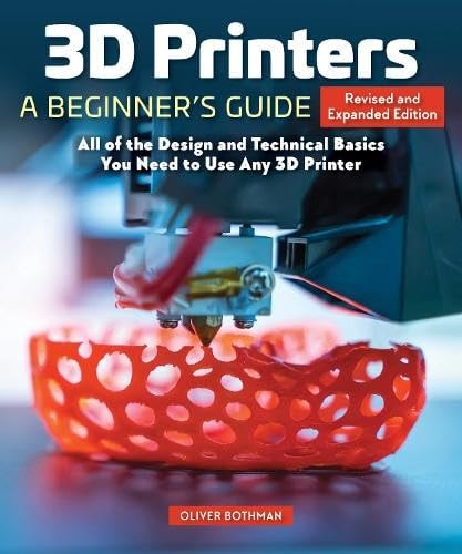 3d Printers A Beginners Guide 2nd Oliver Bothmann