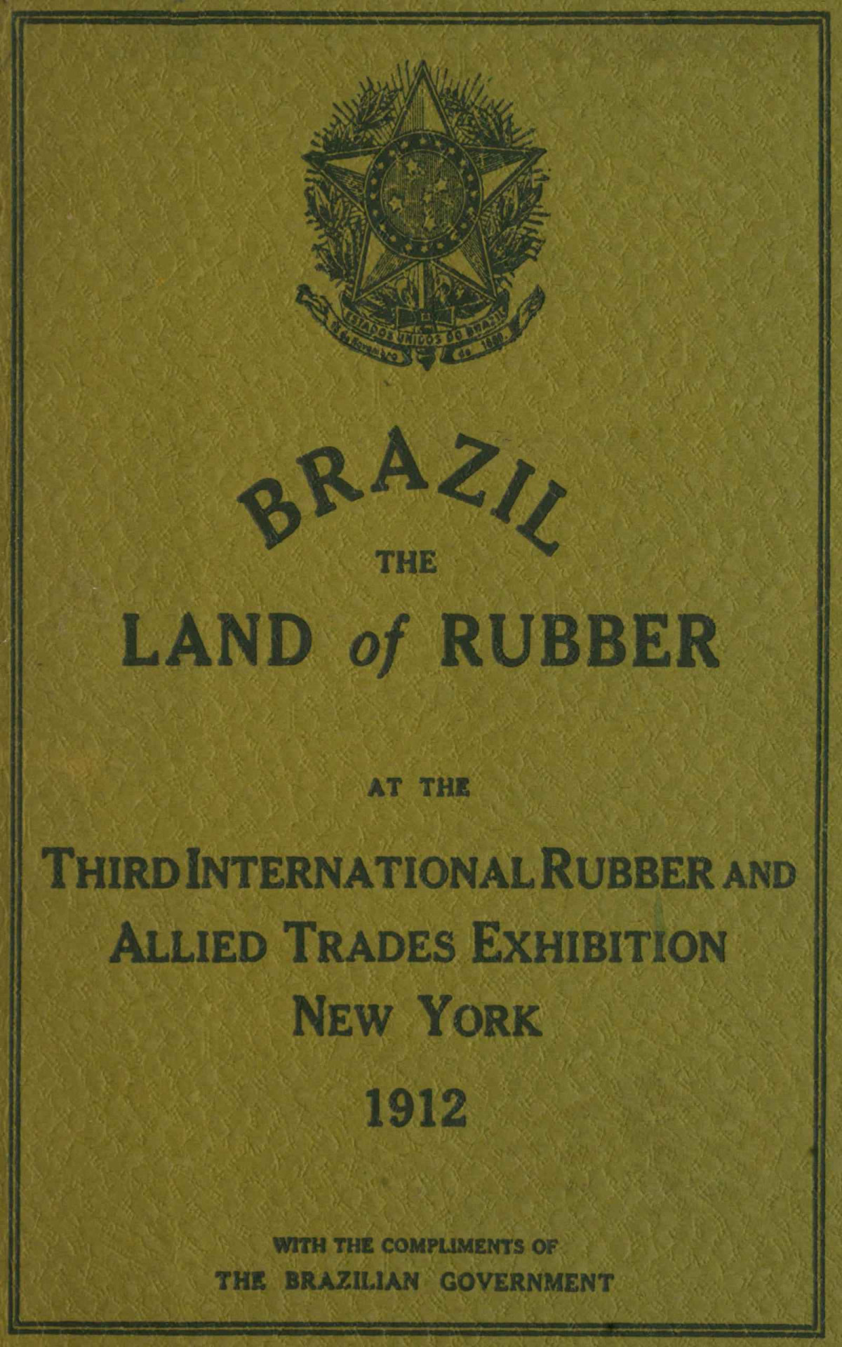 Brazil The Land Of Rubber Brazilian Government