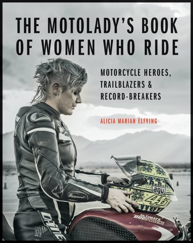 The Motoladys Book Of Women Who Ride 1st Ebook Ed Alicia Mariah Elfving