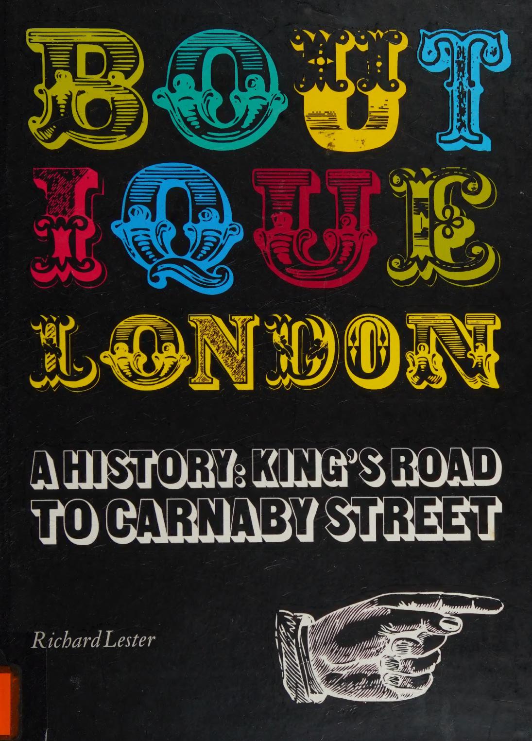 Boutique London A History Kings Road To Carnaby Street Richard Lester