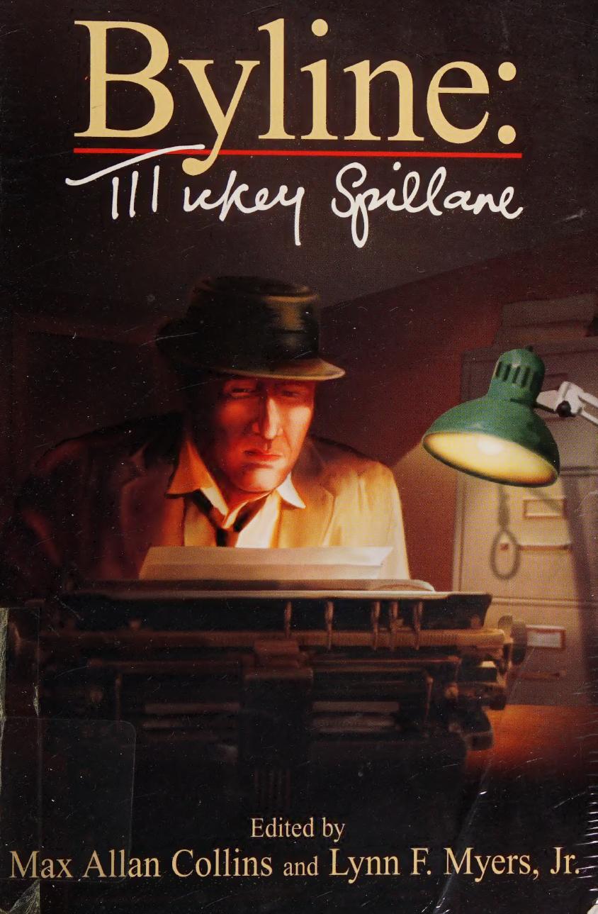 Byline Mickey Spillane Mickey Spillane Lynn F Myers
