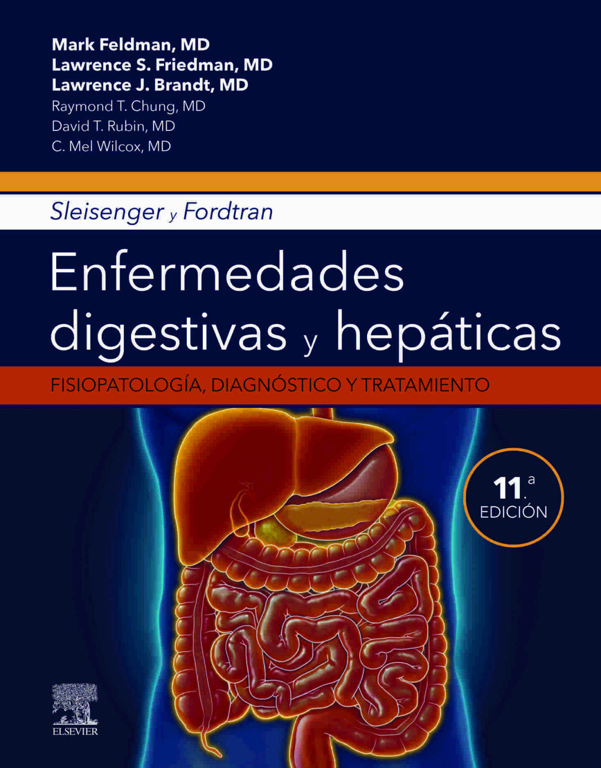 Sleisenger Y Fordtran Enfermedades Digestivas Y Hepticas 11th Edition Mark Feldman Lawrence S Friedman Lawrence J Brandt