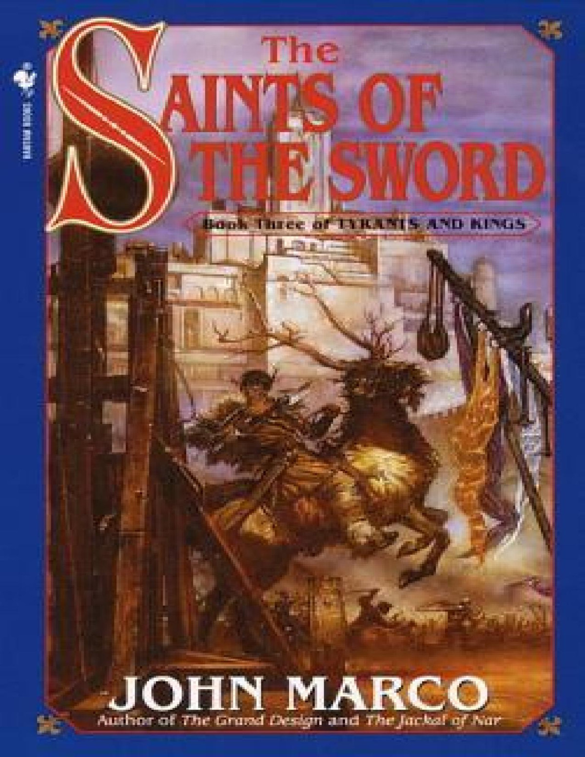 Marco J Tyrants And Kings 03 The Saints Of The Sword John Marco