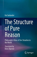 The Structure Of Pure Reason Philosophys View Of The Situation In The World Kai Srlander