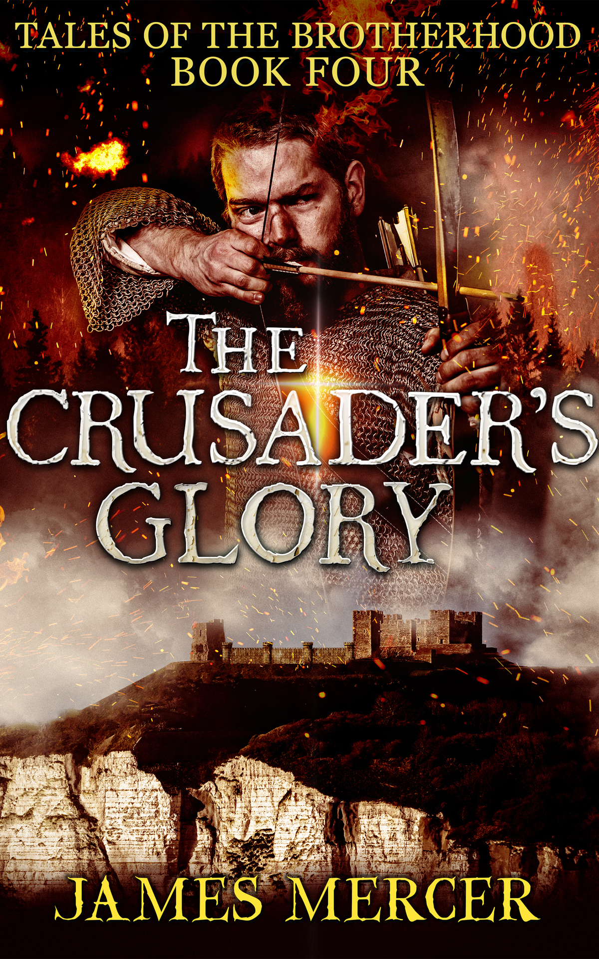 The Crusaders Glory Tales Of The Brotherhood Book 4 Mercer