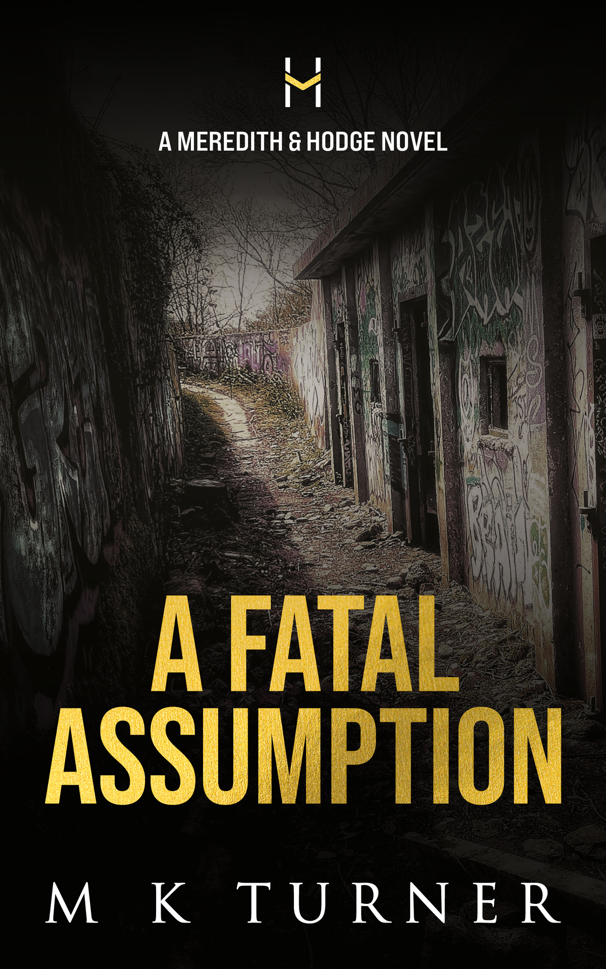 A Fatal Assumption Meredith Hodge Novels Book 17 M K Turner