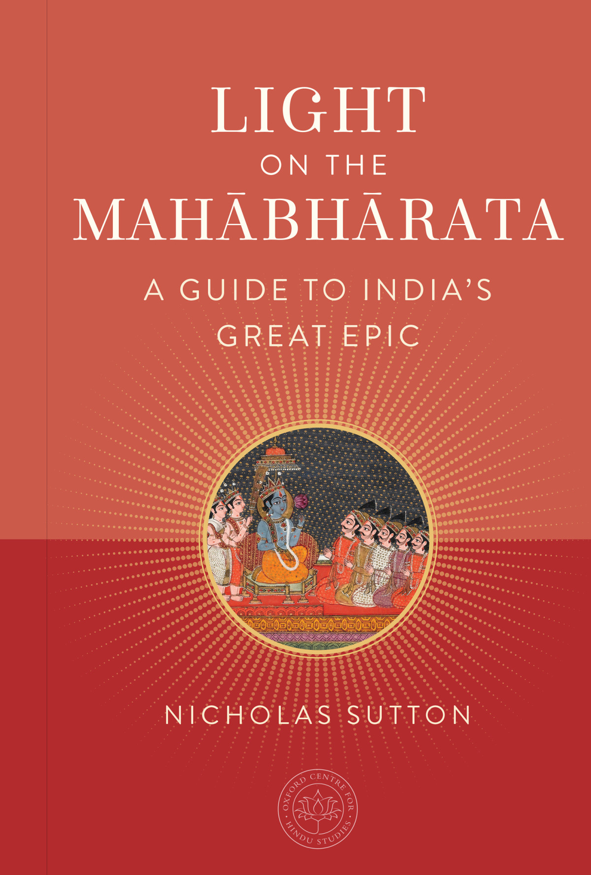 Understanding The Mahabharata A Guide To Indias Great Epic Nicholas Sutton