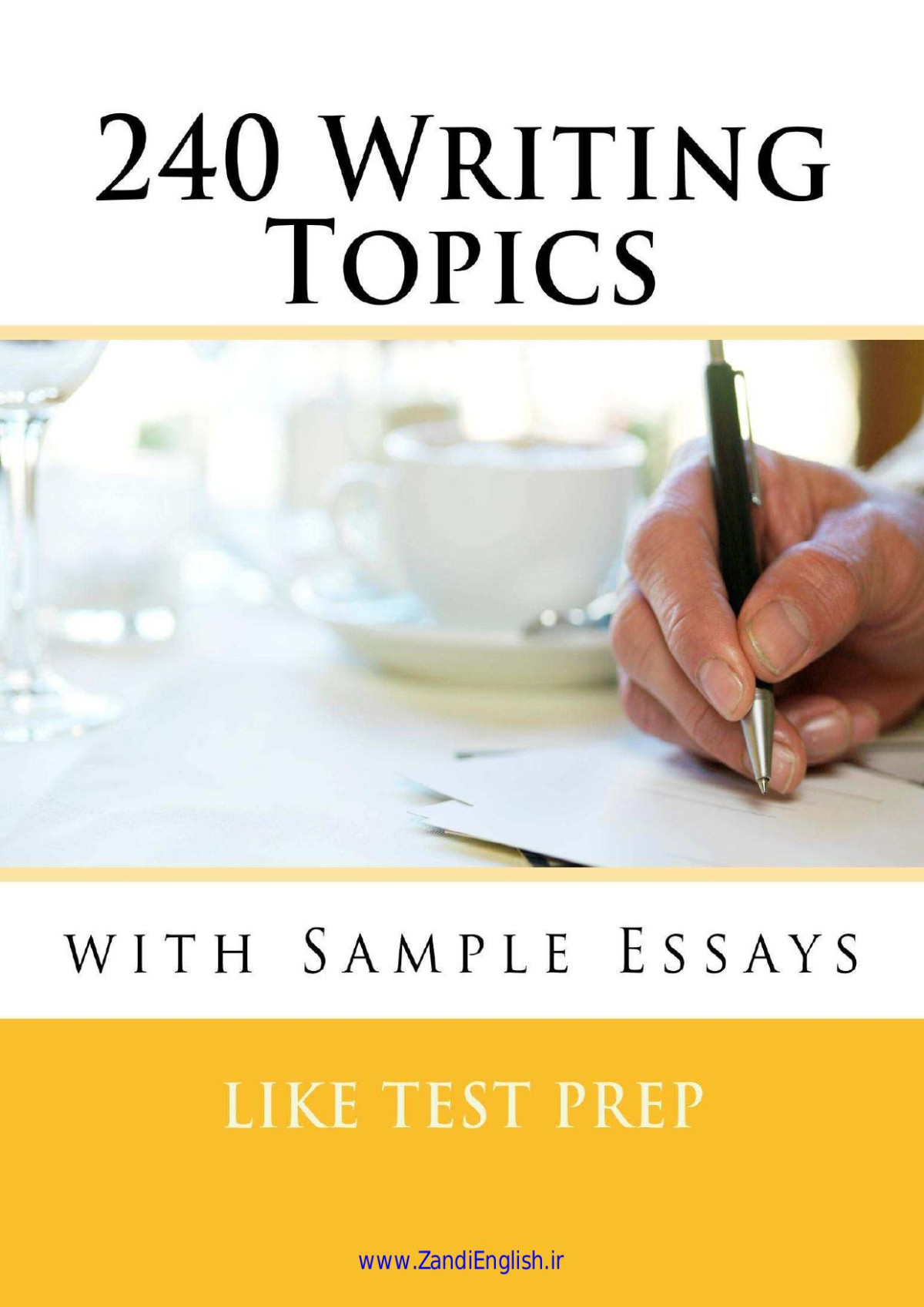 120 Writing Topics With Sample Essays Like Test Prep