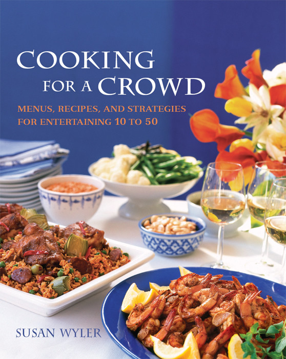 Cooking For A Crowd Susan Wyler