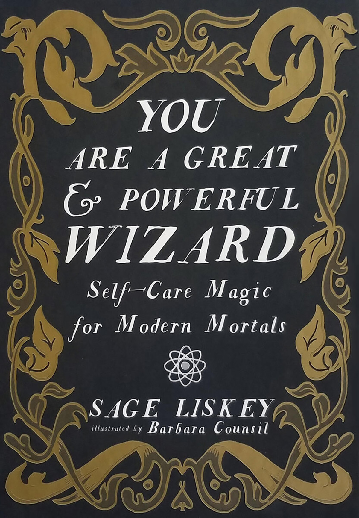 You Are A Great Powerful Wizard Sage Liskey