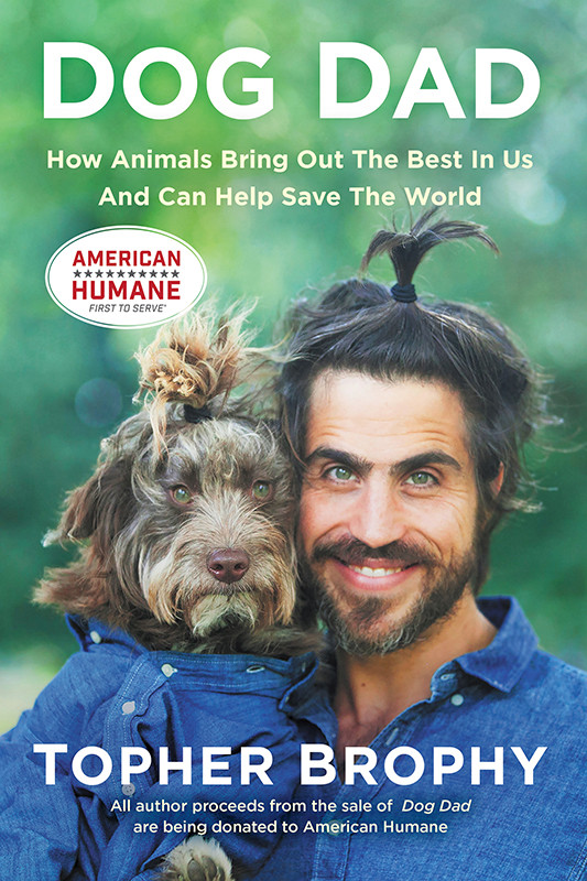 Dog Dad Topher Brophy