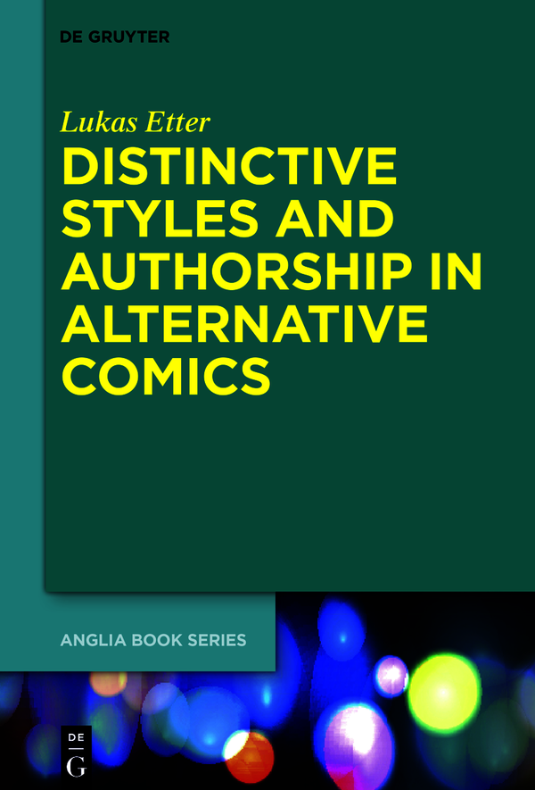 Distinctive Styles And Authorship In Alternative Comics Lukas Etter