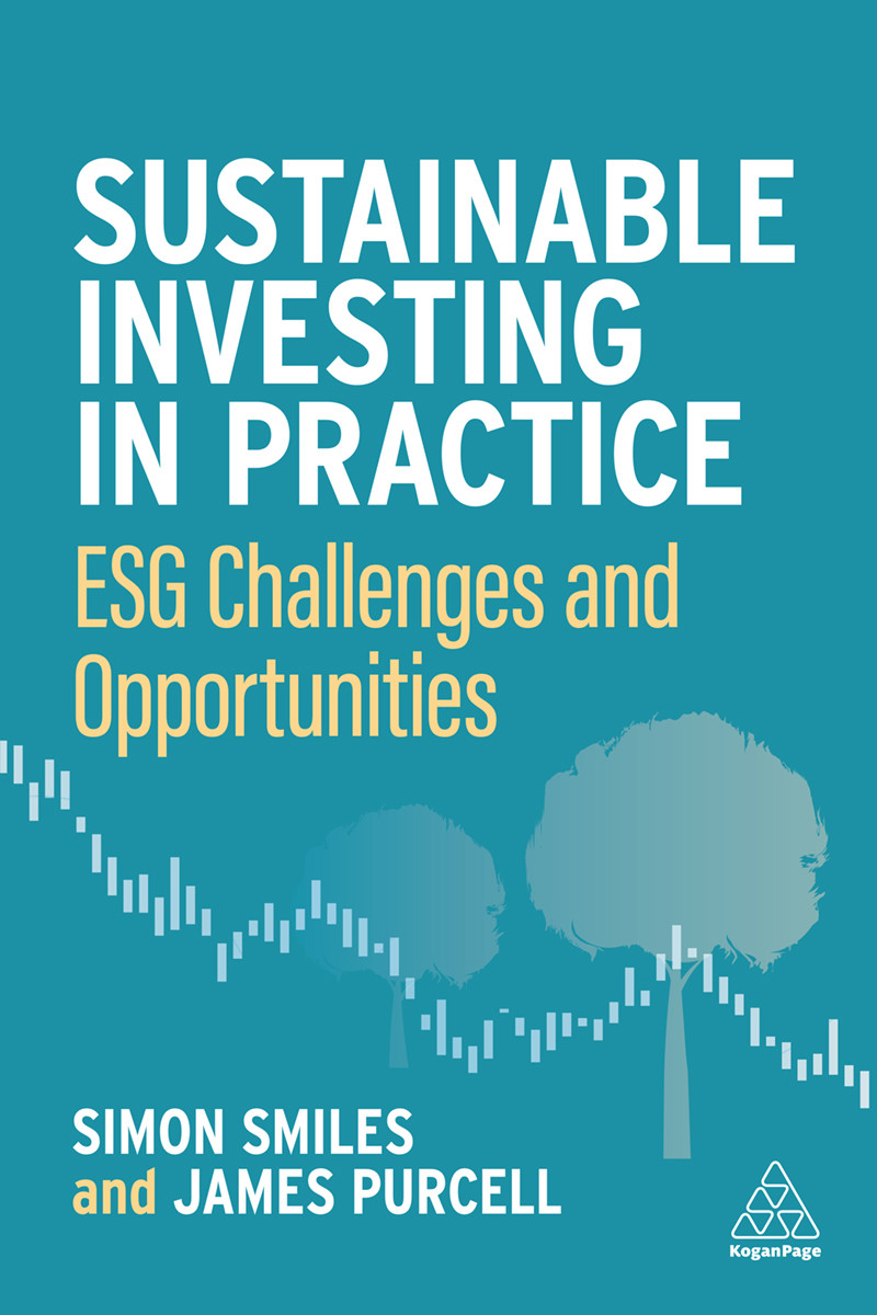 Sustainable Investing In Practice Simon Smiles James Purcell