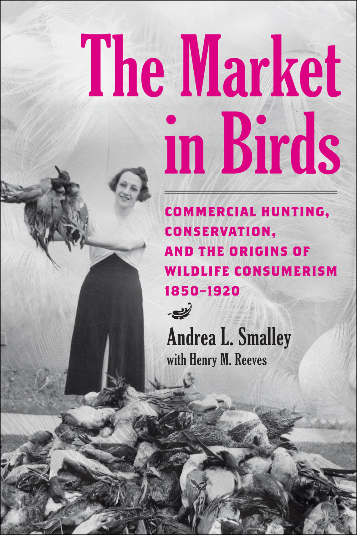 The Market In Birds Andrea L Smalley