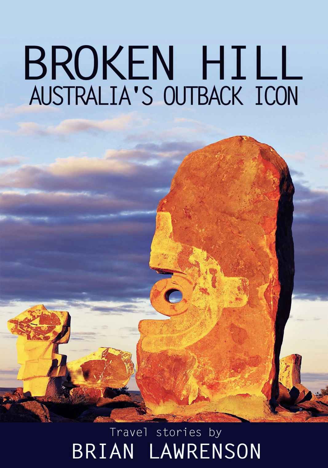 Broken Hill Australias Outback Icon Lawrenson Brian