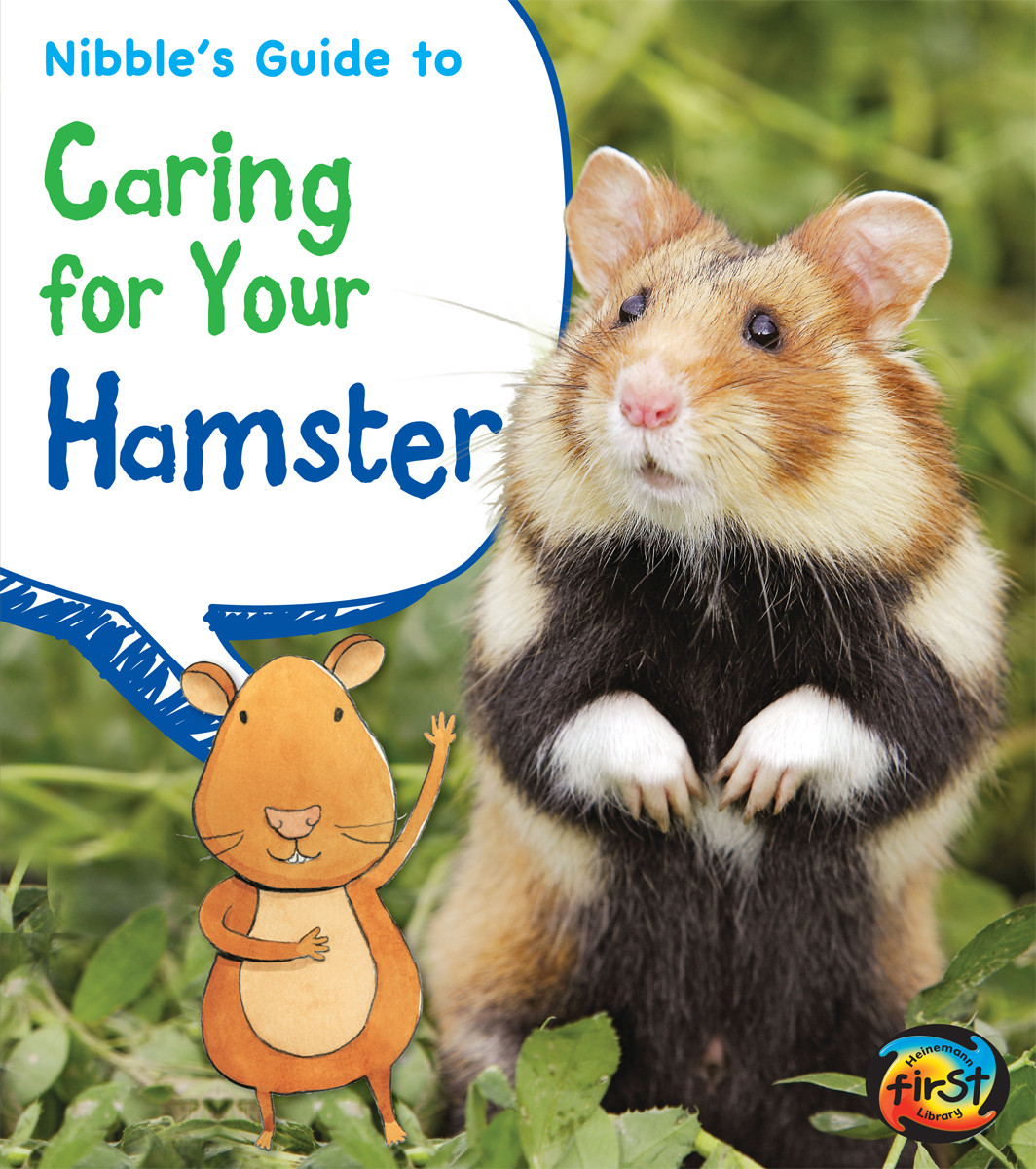 Nibbles Guide To Caring For Your Hamster Anita Ganeri