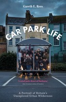 Car Park Life Gareth E Rees