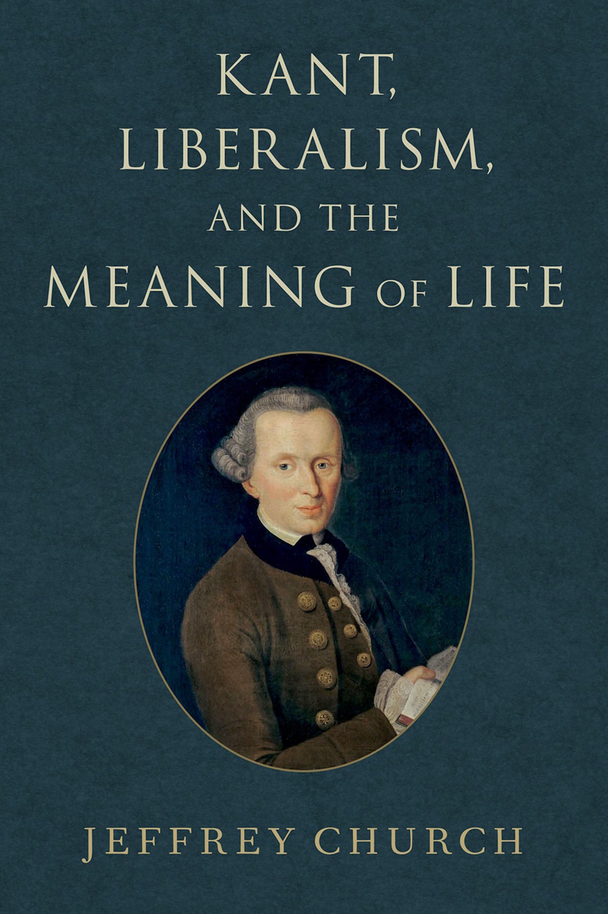 Kant Liberalism And The Meaning Of Life Church Jeffrey