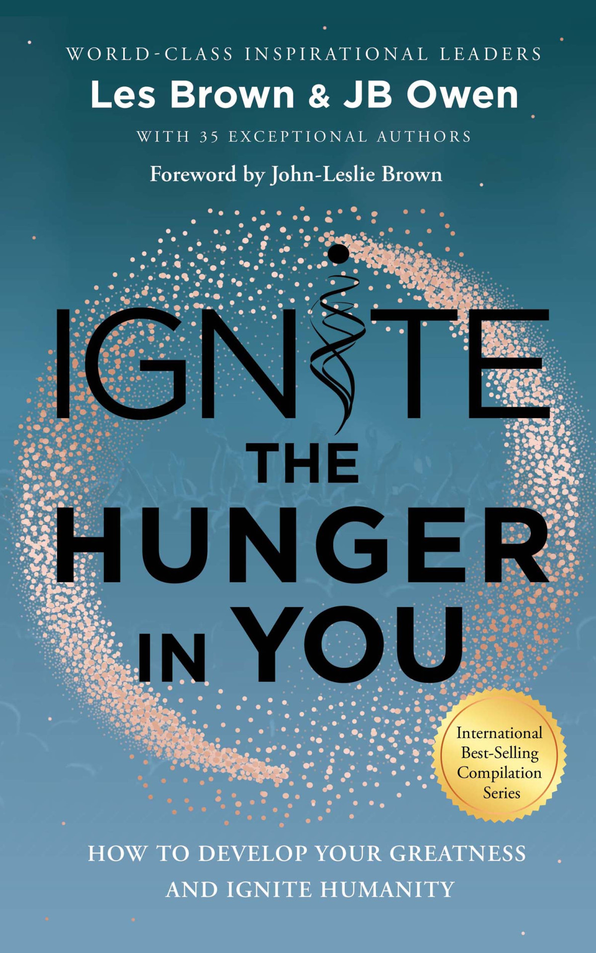 Ignite The Hunger In You Les Brown