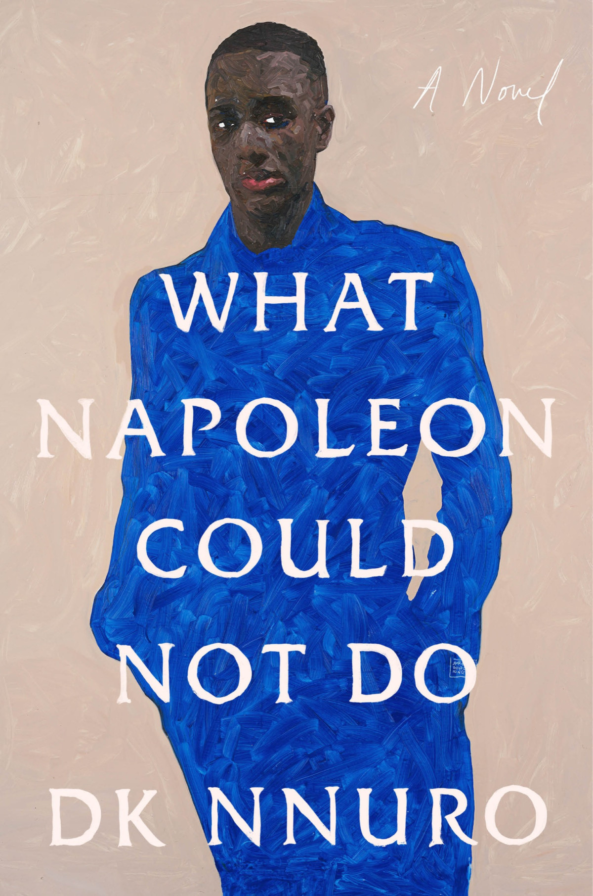 What Napoleon Could Not Do A Novel Dk Nnuro