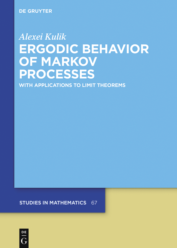 Ergodic Behavior Of Markov Processes Alexei Kulik