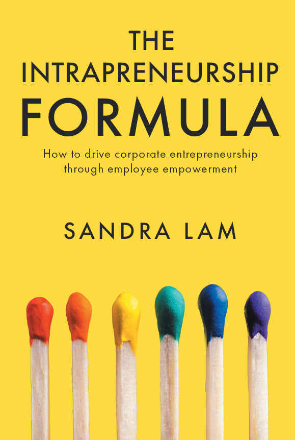 The Intrapreneurship Formula Sandra Lam