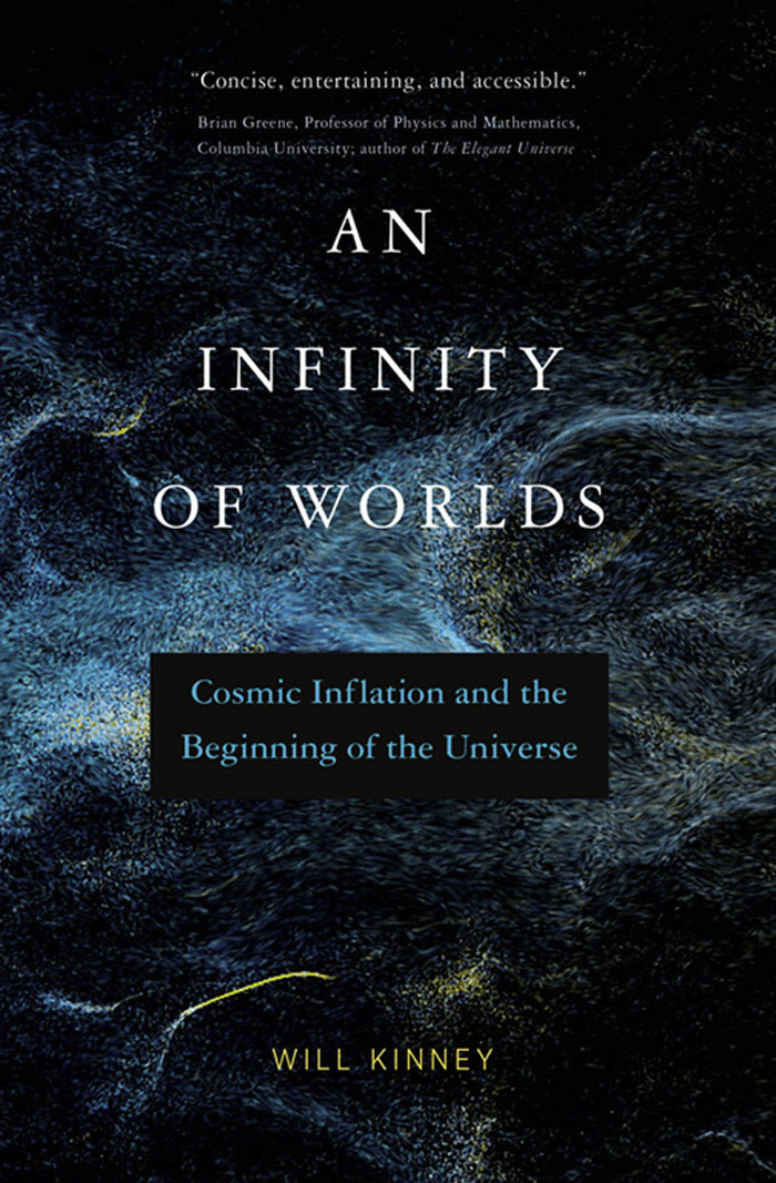 An Infinity Of Worlds Will Kinney