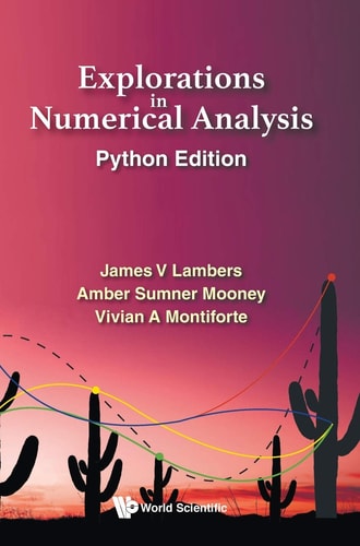 Explorations In Numerical Analysis 1st Edition James V Lambers