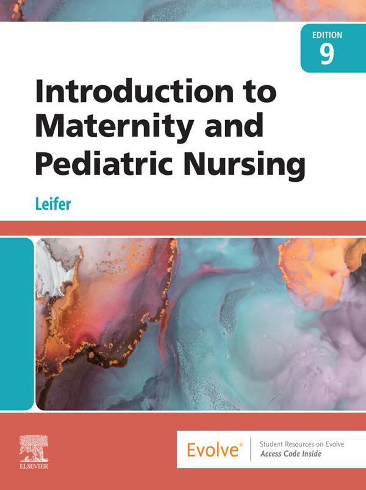 Introduction To Maternity And Pediatric Nursing 9th Edition Gloria Leifer