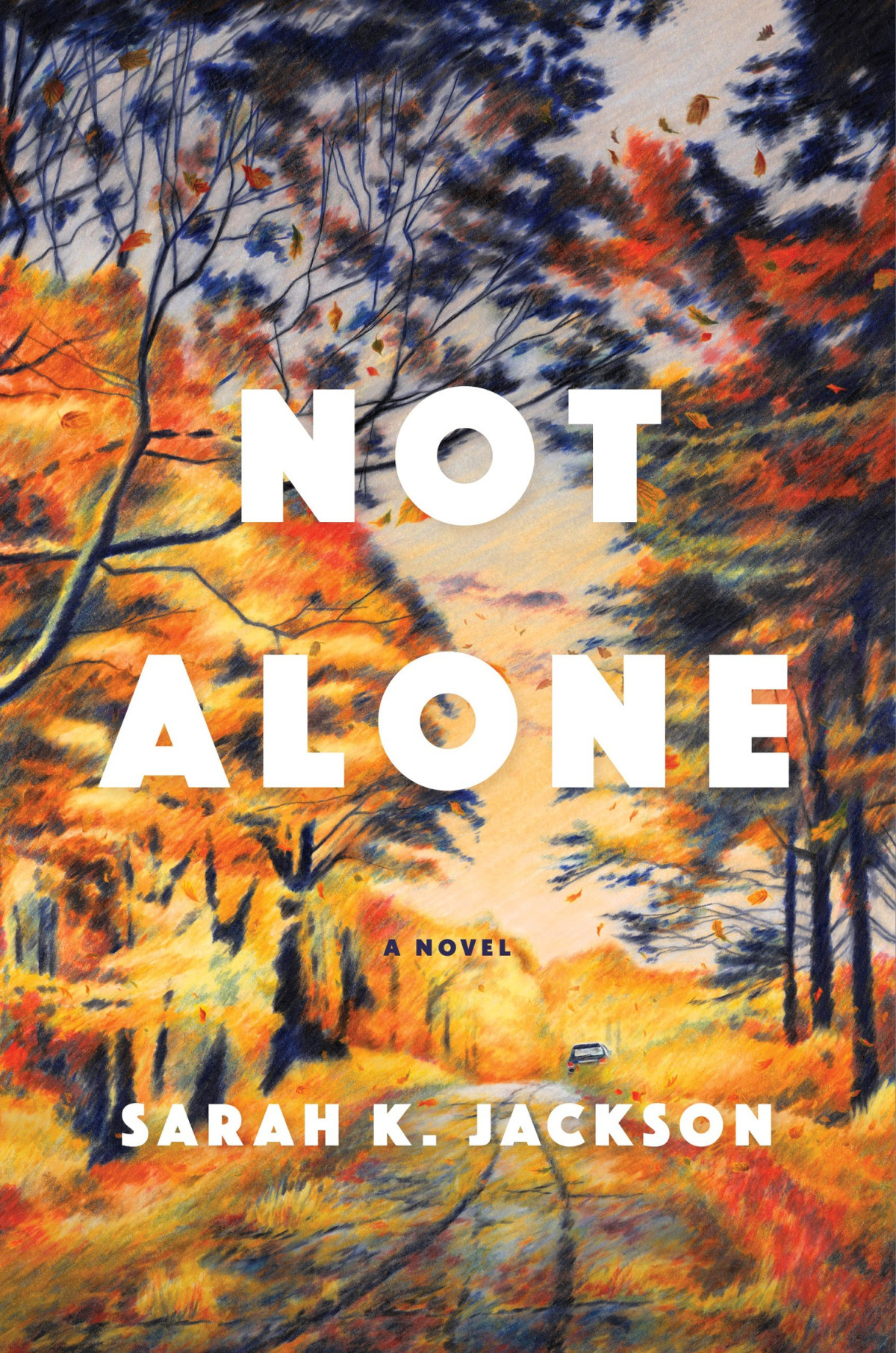 Not Alone A Novel Sarah K Jackson