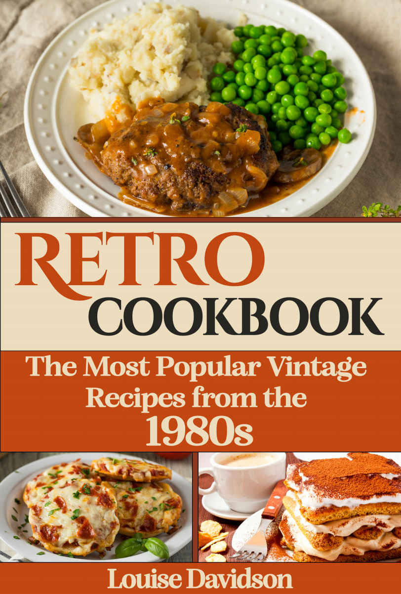 Retro Cookbook The Most Popular Vintage Recipes From The 1980s Davidson