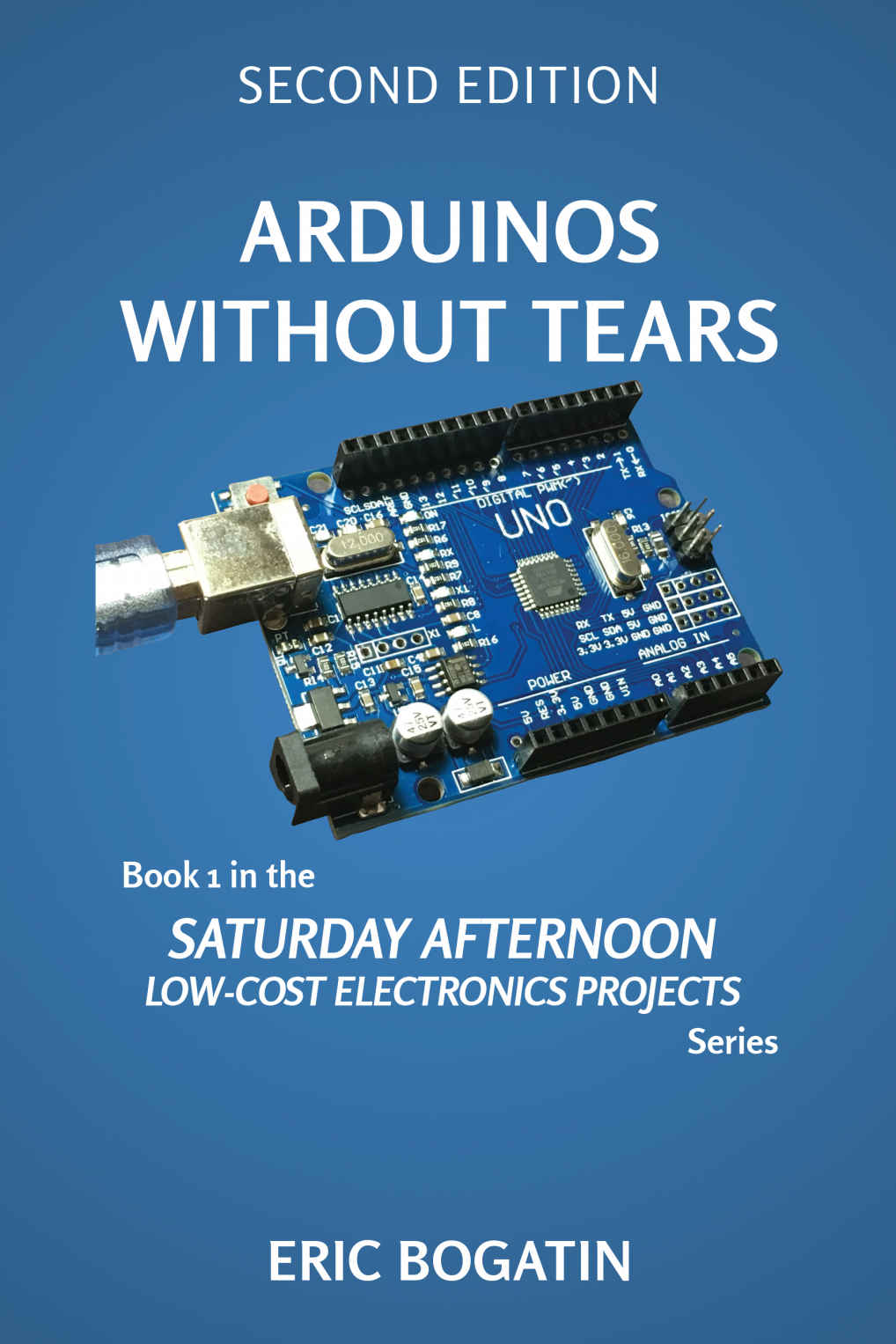 Arduinos Without Tears Second Edition Bogatin Eric