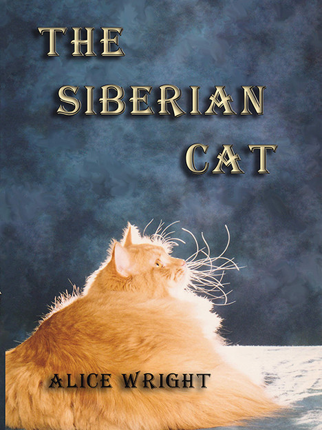 The Siberian Cat Alice E Wright