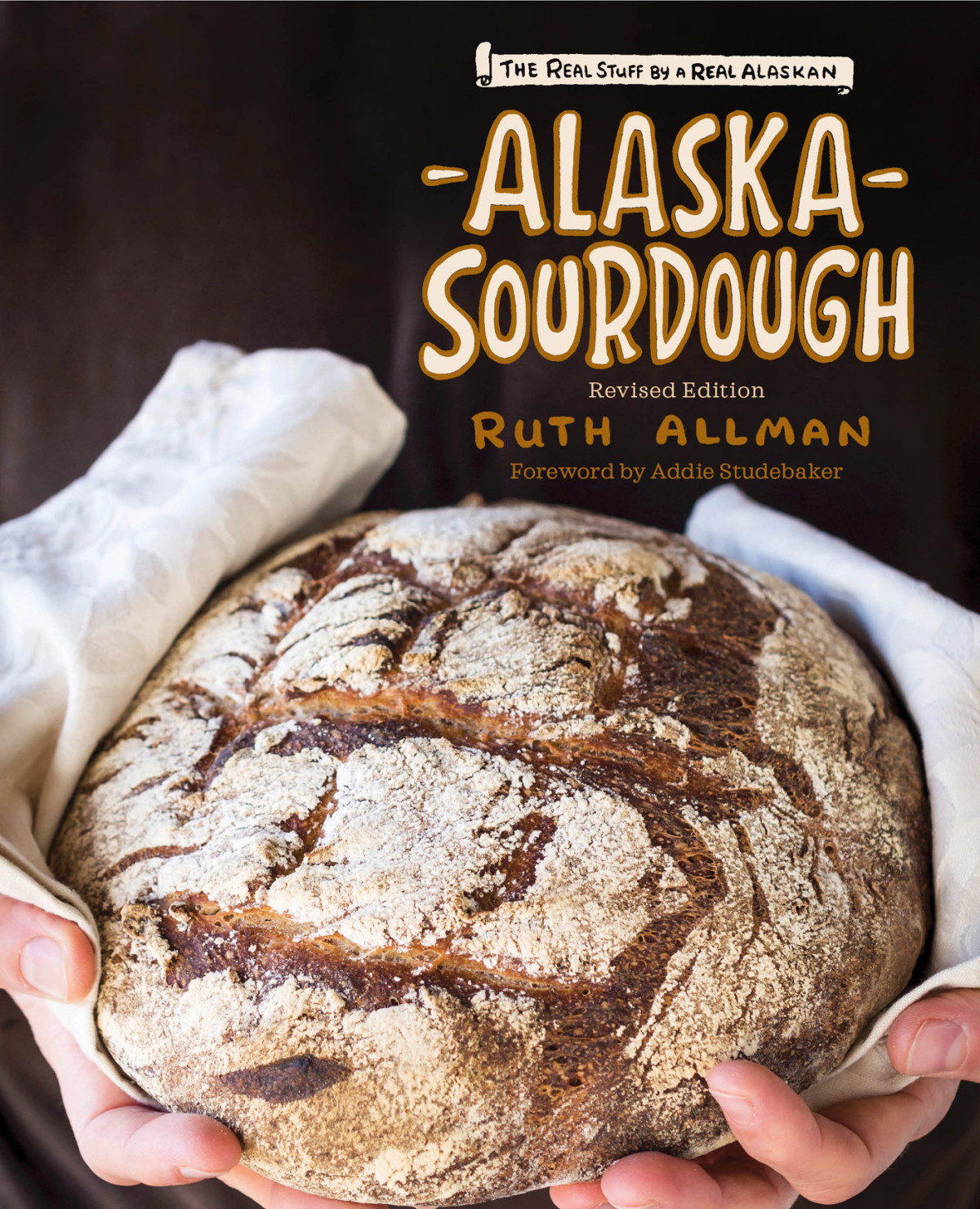 Alaska Sourdough Revised Edition Ruth Allman