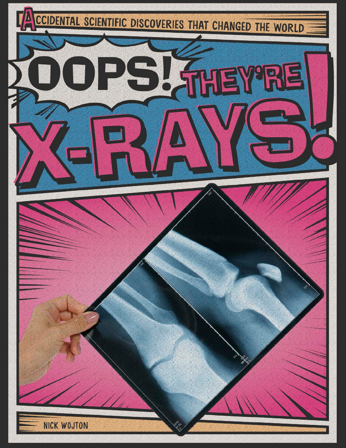 Oops Theyre Xrays Nick Wojtan