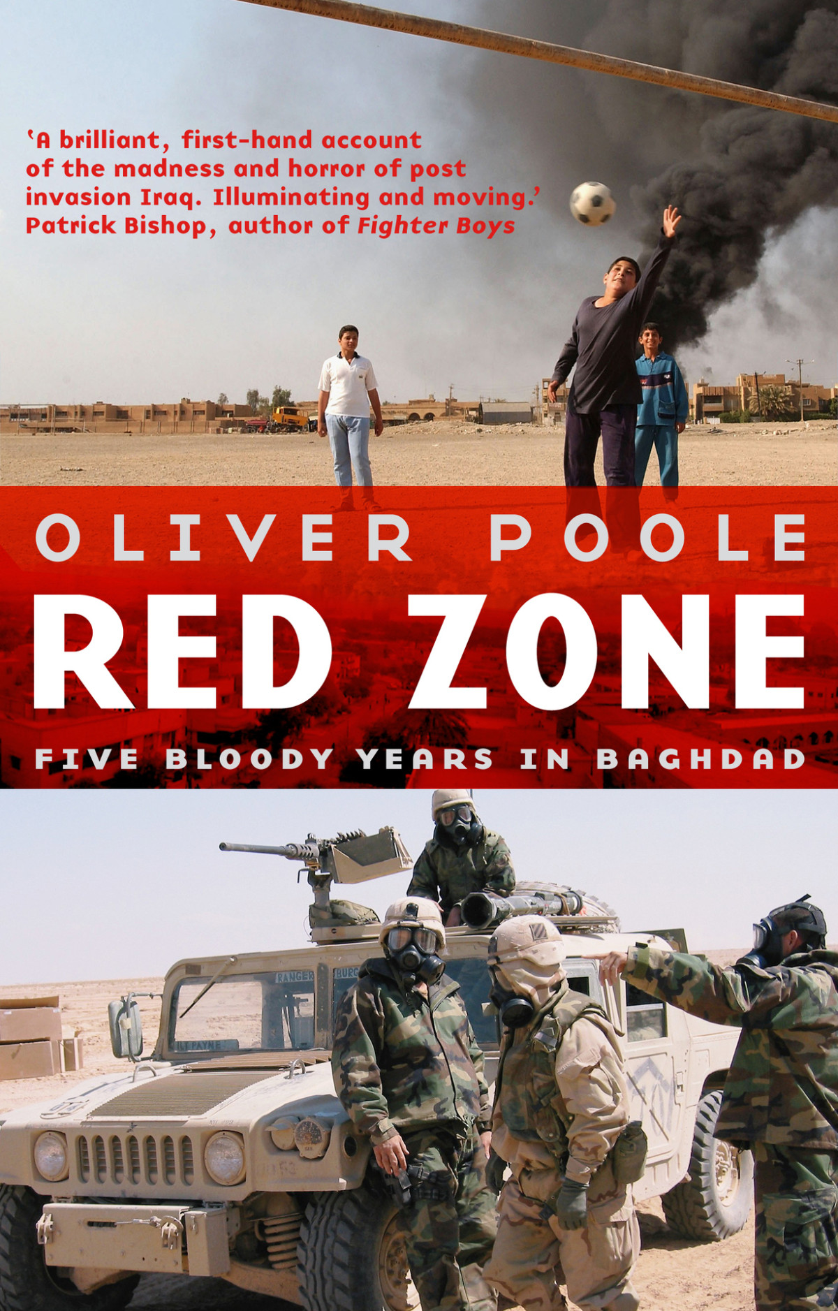 Red Zone Five Bloody Years In Baghdad Oliver Poole