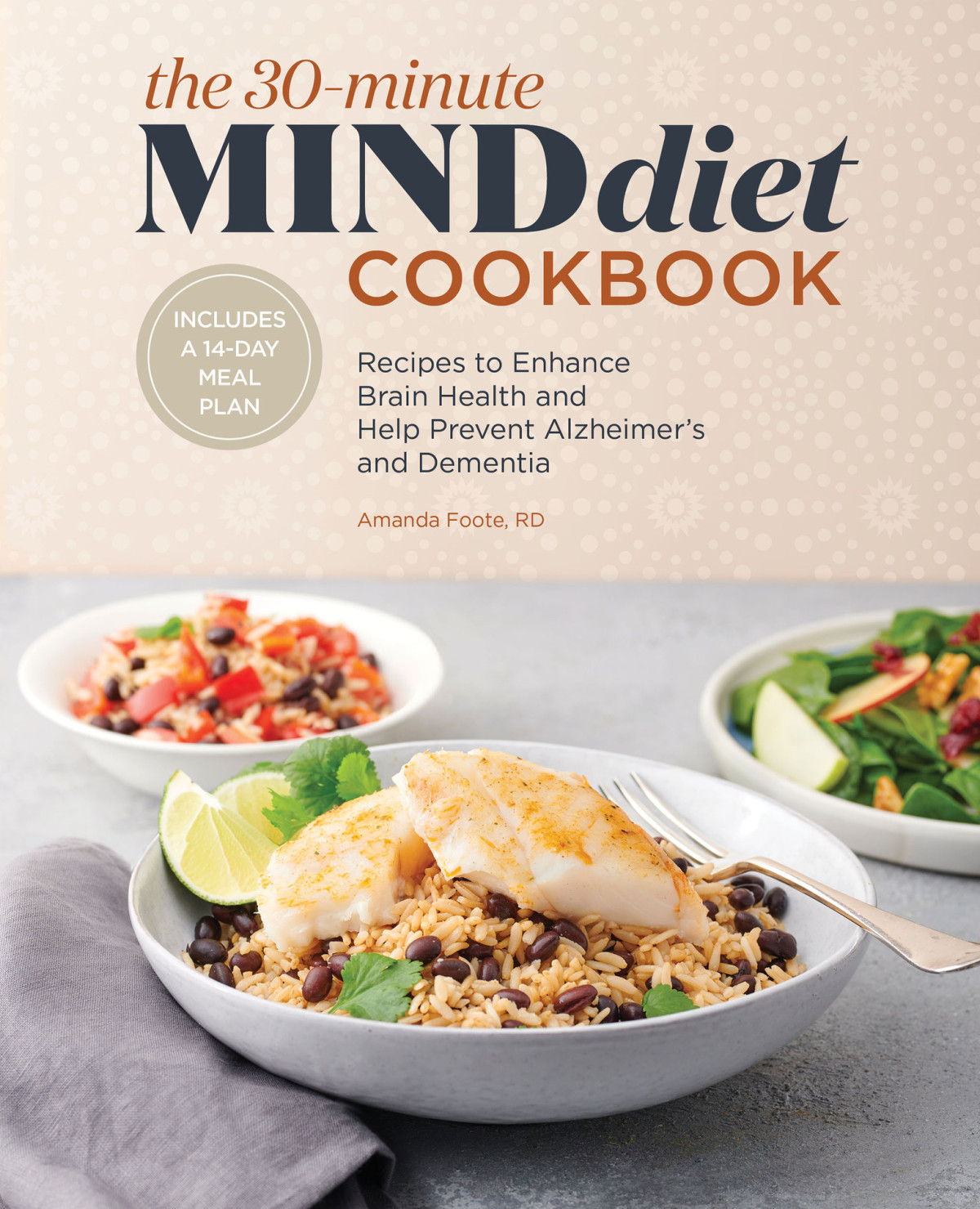 The 30minute Mind Diet Cookbook Recipes To Enhance Brain Health And Help Prevent Alzheimers And Dementia Amanda Foote Rd