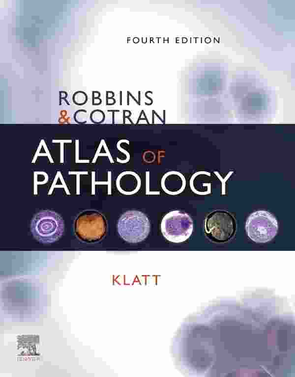 Robbins And Cotran Atlas Of Pathology 4th Edition Edward C Klatt