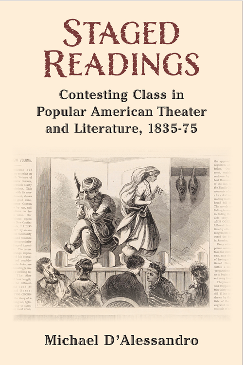 Staged Readings Contesting Class In Popular American Theater And Literature 183575 Michael Dalessandro