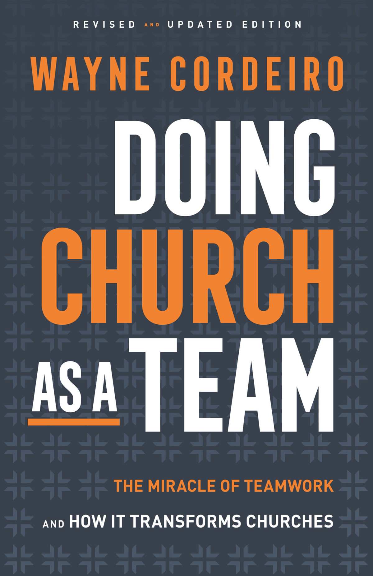 Doing Church As A Team Wayne Cordeiro